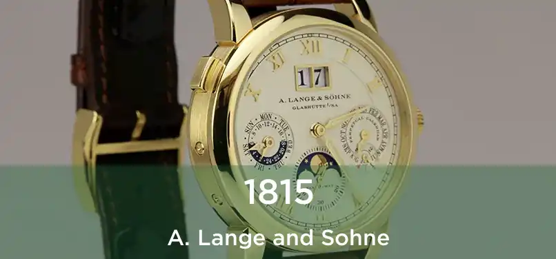  1815 A. Lange and Sohne
