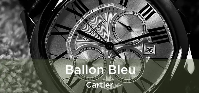  Ballon Bleu Cartier