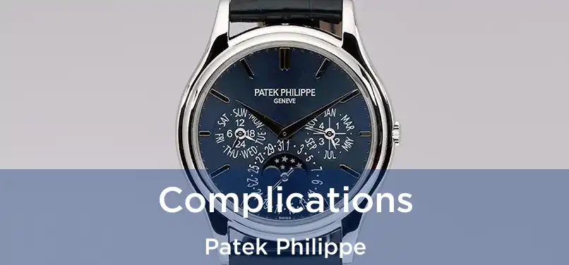  Complications Patek Philippe