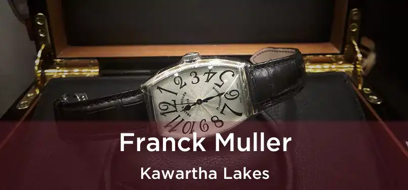  Franck Muller Kawartha Lakes