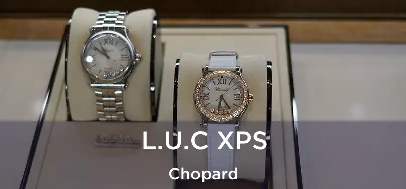  L.U.C XPS Chopard