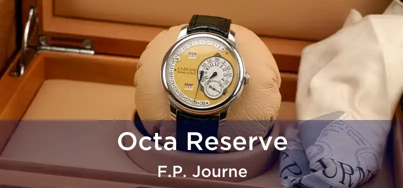  Octa Reserve F.P. Journe