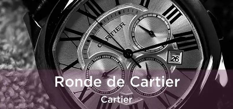  Ronde de Cartier Cartier