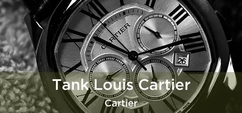  Tank Louis Cartier Cartier