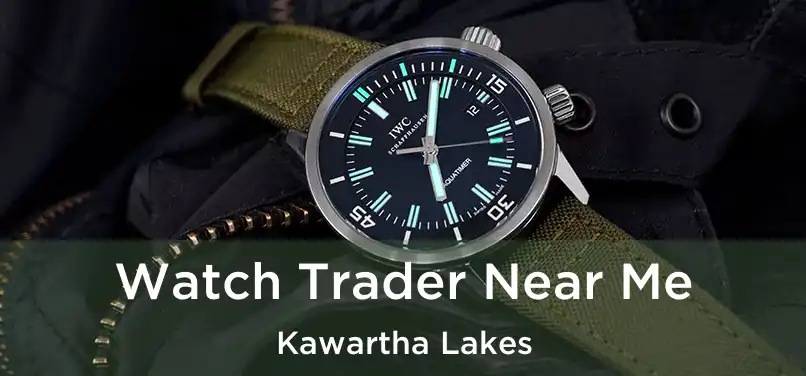 Watch Trader Near Me Kawartha Lakes