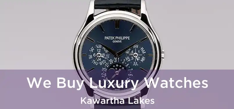  We Buy Luxury Watches Kawartha Lakes